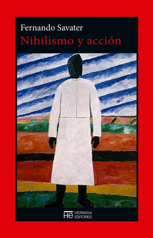 NIHILISMO Y ACCION.. | Fernando Savater