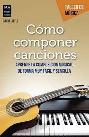 COMO COMPONER CANCIONES | DAVID LITTLE