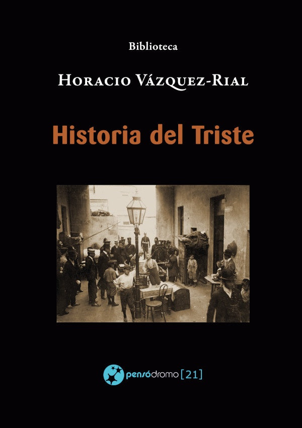 Historia del Triste | Horacio Vázquez Rial