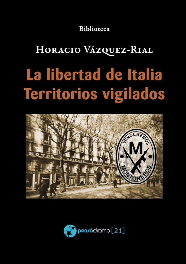 La libertad de Italia - Territorios vigilados | Horacio Vázquez Rial