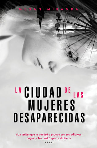 LA CIUDAD DE LAS MUJERES DESAPARECIDAS | MEGAN  MIRANDA