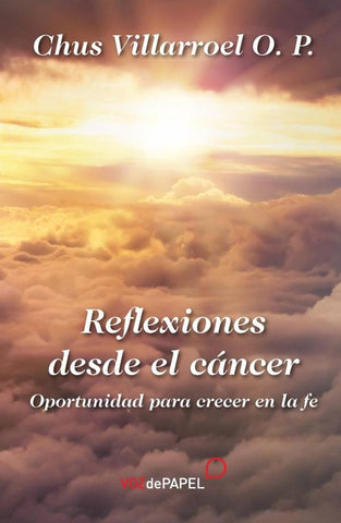 Reflexiones desde el cancer  | VILLARROEL O.P.CHUS