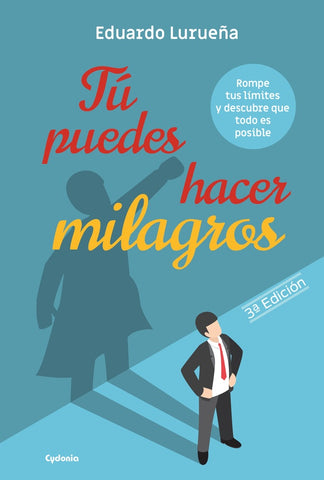 Tú puedes hacer milagros | Eduardo Lurueña