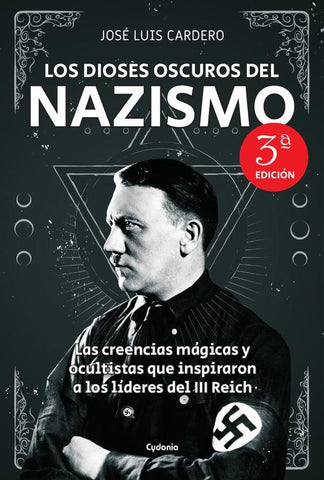 Los dioses oscuros del Nazismo | Cardero López José Luis