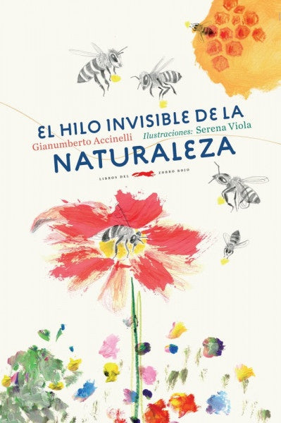 EL HILO INVISIBLE DE LA NATURALEZA.. | GIANUMBERTO  ACCINELLI