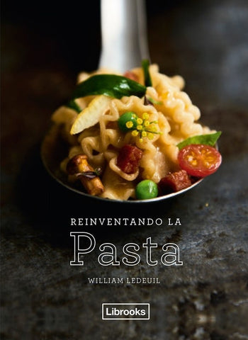 REINVENTANDO LA PASTA.. | William Ledeuil