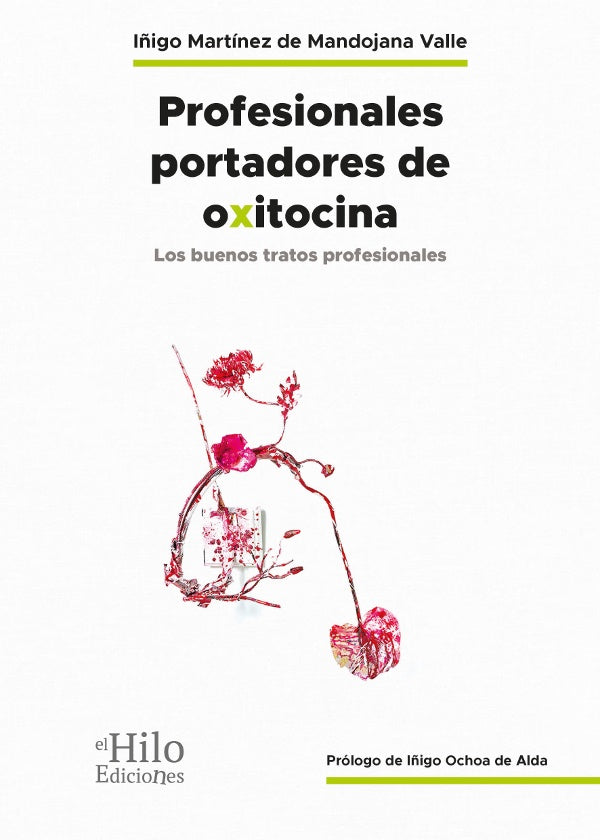 PROFESIONALES PORTADORES DE OXITOCINA.. | IÑIGO MARTÍNEZ DE MANDOJANA VALLE