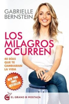 LOS MILAGROS OCURREN (CON DETALLES).. | Gabrielle  Bernstein