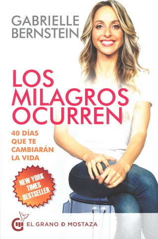 LOS MILAGROS OCURREN (CON DETALLES).. | Gabrielle  Bernstein