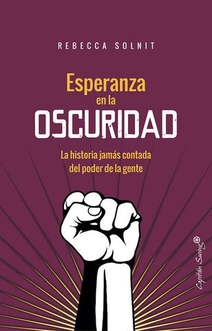 ESPERANZA EN LA OSCURIDAD.. | REBECCA  SOLNIT