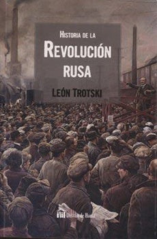 HISTORIA DE LA REVOLUCION RUSA  | Leon Troski