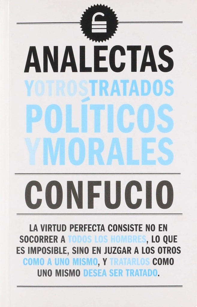 ANALECTAS Y OTROS TRATADOS POLITICO Y MORALES .. | Confucio