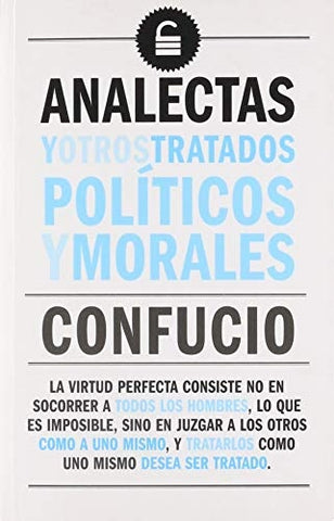 ANALECTAS Y OTROS TRATADOS POLITICO Y MORALES .. | Confucio