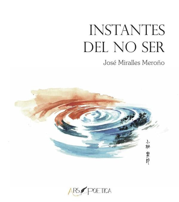 Instantes del no ser | José Miralles Meroño