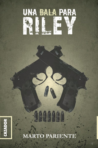 Una bala para Riley | Marto Pariente