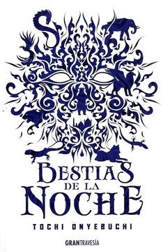 Bestias en la noche | Tochi Onyebuchi
