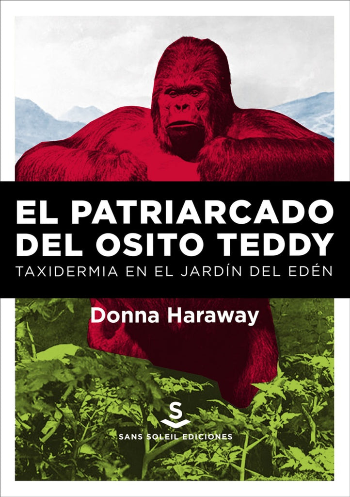 EL PATRIARCADO DEL OSITO TEDDY.. | Donna K. Haraway