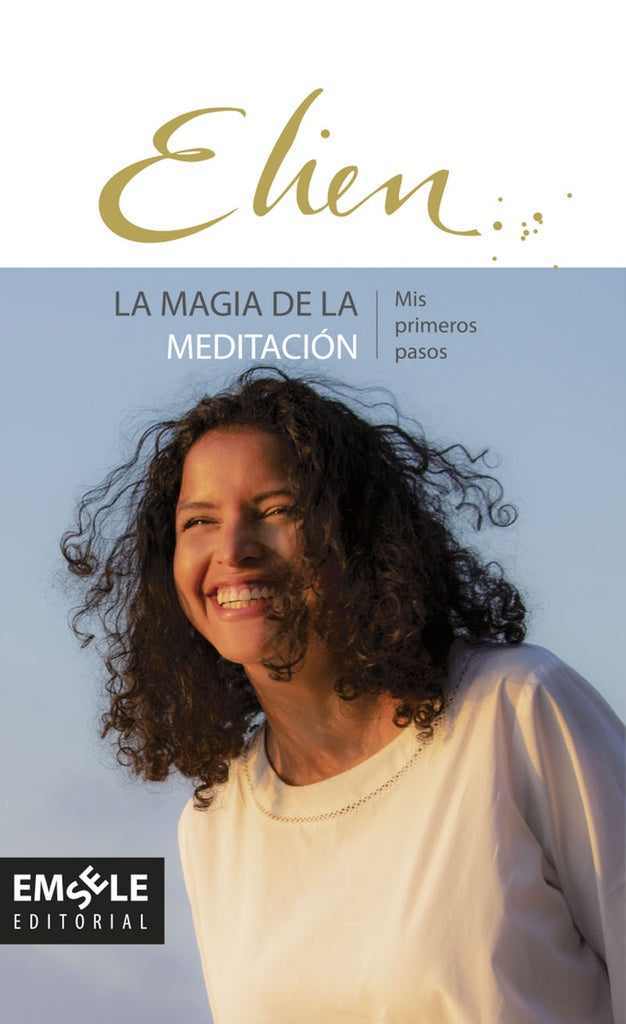 La Magia de la Meditación | Elien Ortega