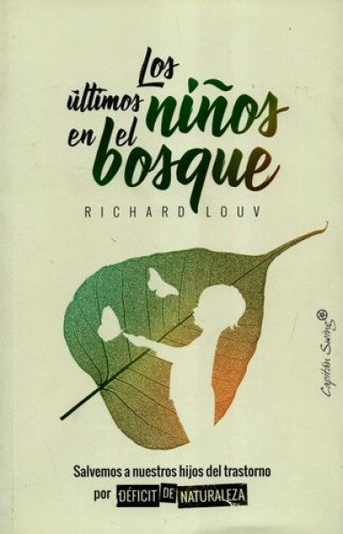 Los últimos niños en el bosque |  Richard  Louv