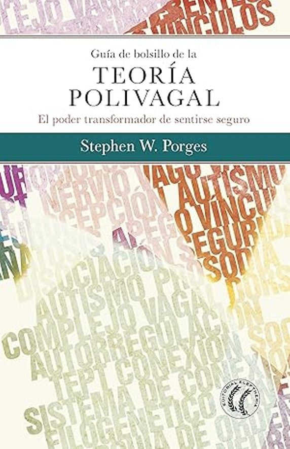 GUIA DE BOLSILLO DE LA TEORIA POLIVAGAL.. | Stephen W.  Porges