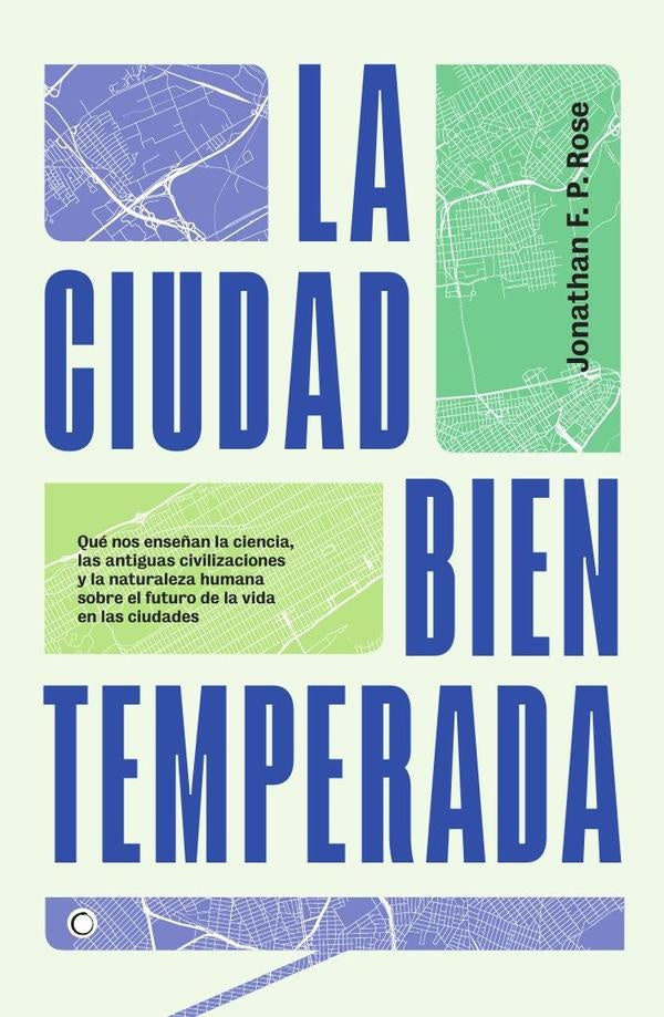 La ciudad bien temperada | Jonathan F.P. Rose