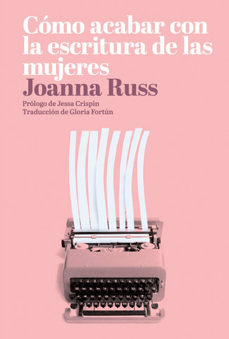 Cómo acabar con la escritura de las mujeres | Joanna  Russ