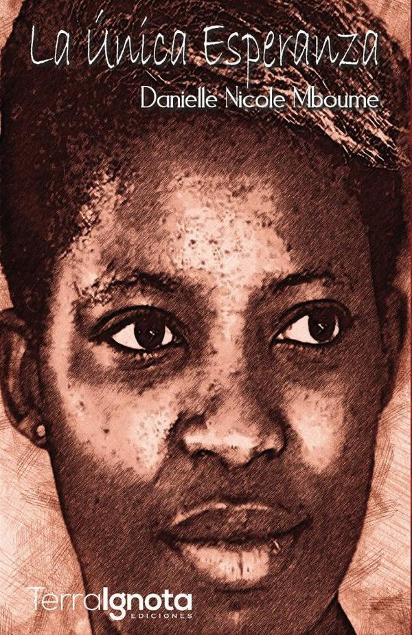 La única esperanza | Danielle Nicole Mboume