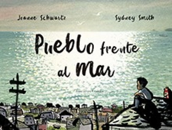 Pueblo frente al mar* | Joanne  Schwartz
