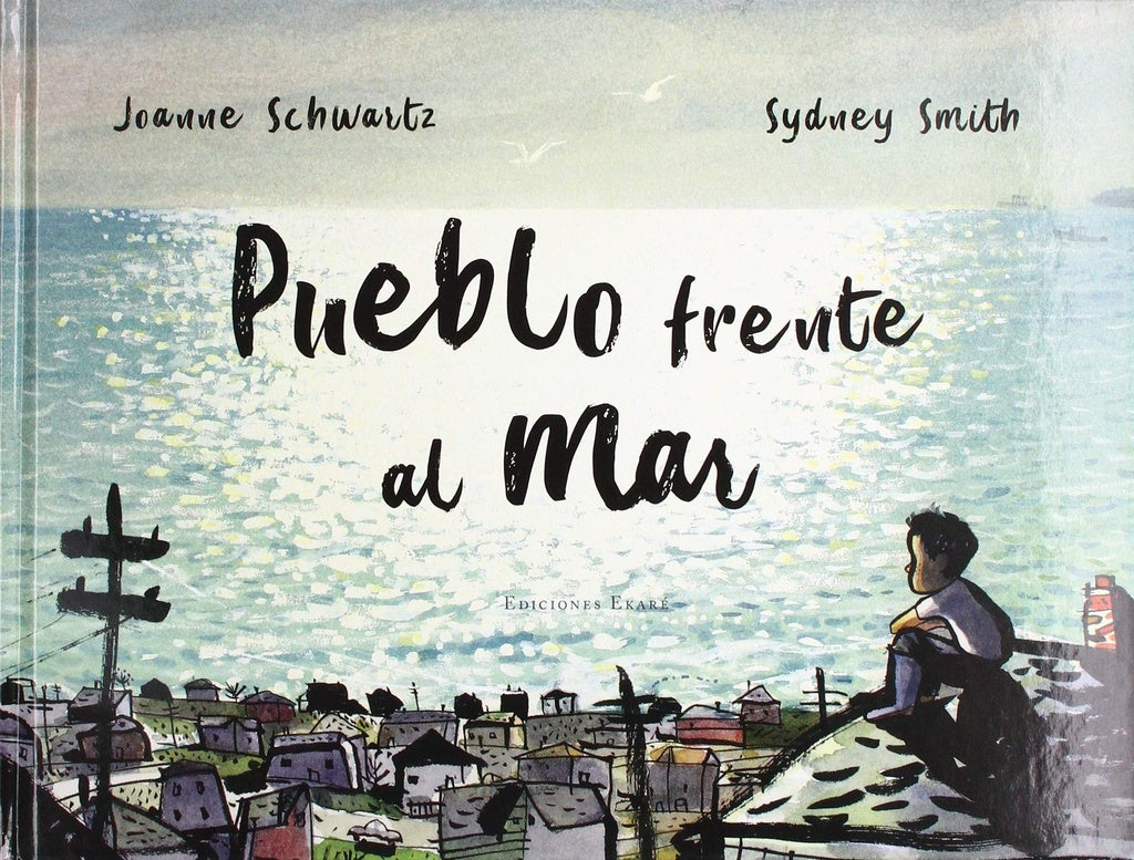 Pueblo frente al mar* | Joanne  Schwartz