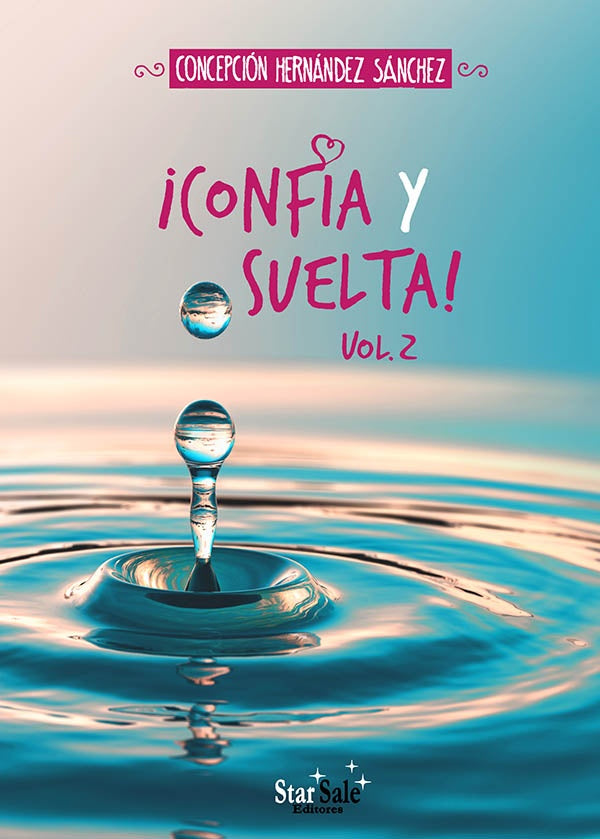 ¡Confía y suelta! - Vol. 2 | Concepcion Hernández Sánchez