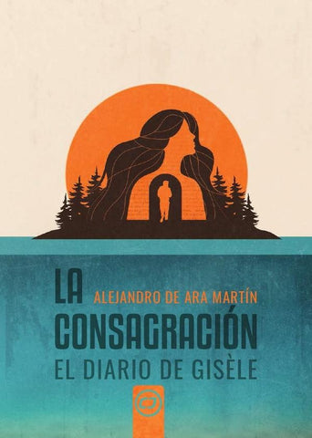 La consagración: el diario de gisèle.  | ALEJANDRO DE ARA MARTÍN