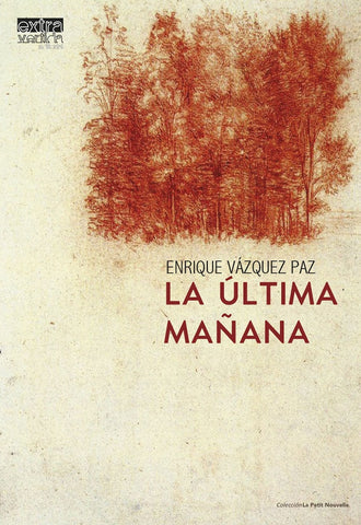 La última mañana | Vázquez Paz Enrique