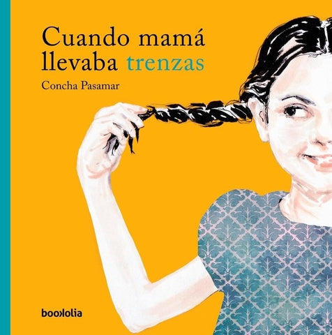 CUANDO MAMÁ LLEVABA TRENZAS.. | CONCHA  PASAMAR