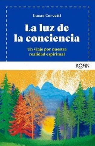 LA LUZ DE LA CONCIENCIA .. | Lucas  Cervetti