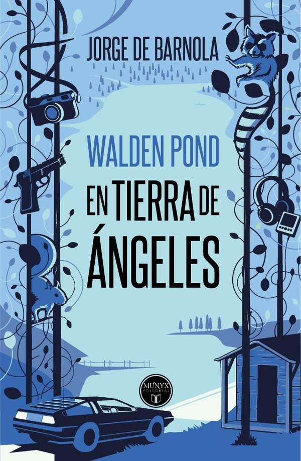 Walden pond en tierra de ángeles  | JORGE DE BARNOLA