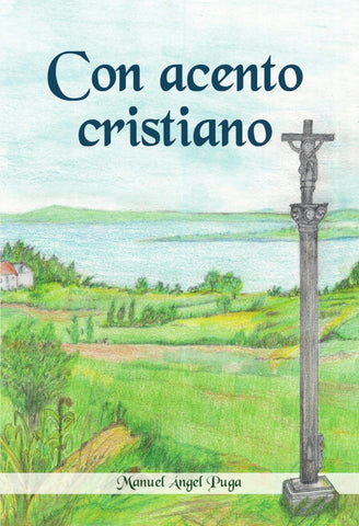 Con acento cristiano | Manuel Ángel Puga