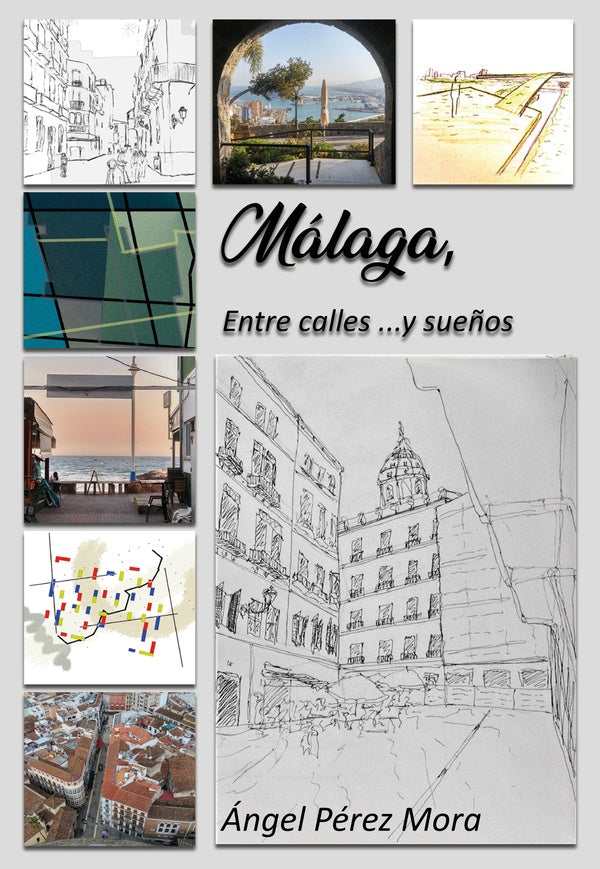 Malaga entre calles y sueños - color  | ANGEL PEREZ MORA