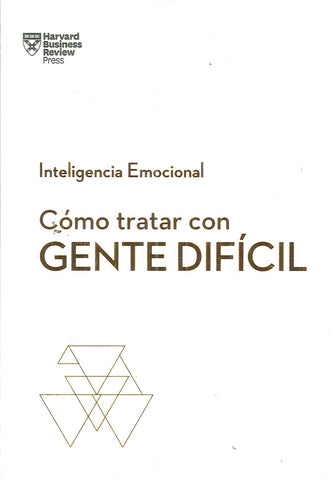 CÓMO TRATAR CON GENTE DIFÍCIL (INTELIGENCIA EMOCIONAL).. | Vários