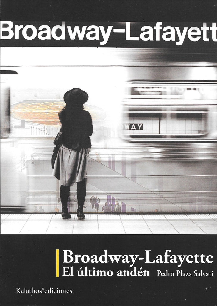 Broadway-Lafayette, el último andén  | Pedro Plaza Salvati