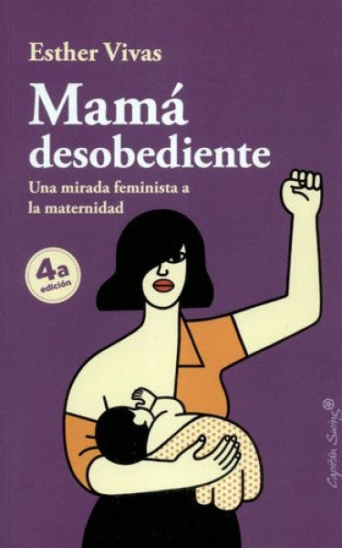 MAMA DESOBEDIENTE.. | Esther Vivas