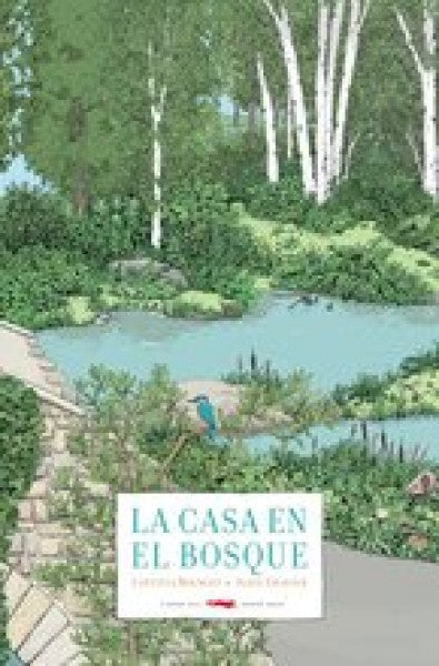 LA CASA EN EL BOSQUE | Laetitia Bourget