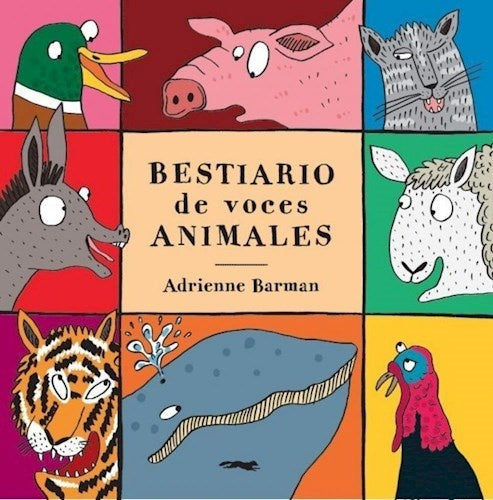 BESTIARIO DE VOCES ANIMALES | ADRIENNE BARMAN