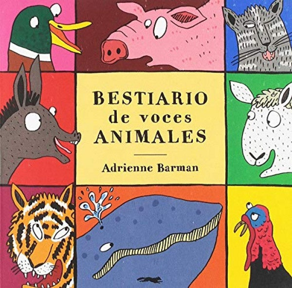 BESTIARIO DE VOCES ANIMALES | ADRIENNE BARMAN