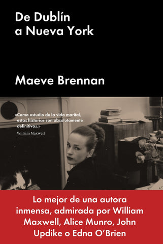 DE DUBLÍN A NUEVA YORK (CON DETALLES).. | maeve brennan