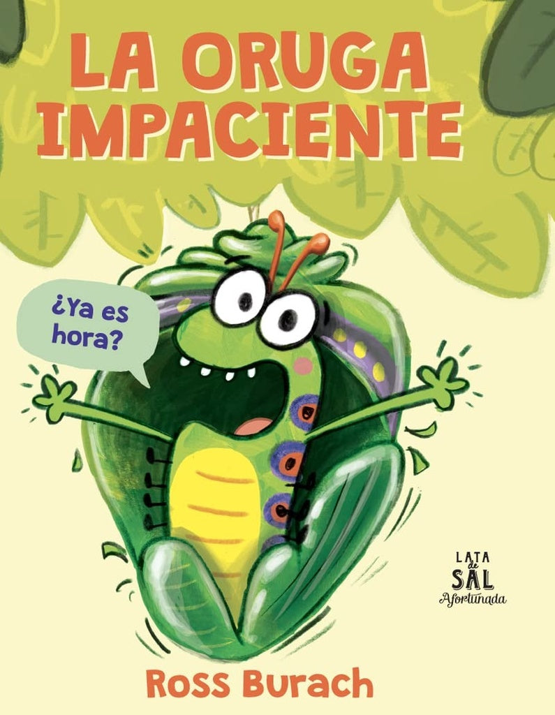 LA ORUGA IMPACIENTE | Ross Burach