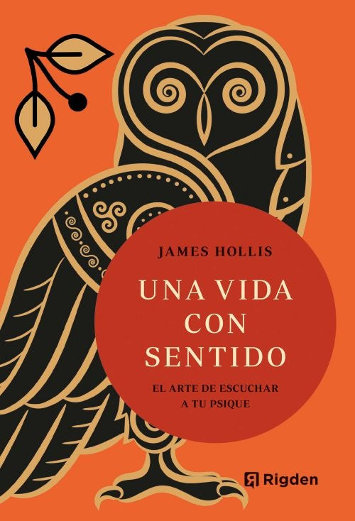 UNA VIDA CON SENTIDO | James Hollis