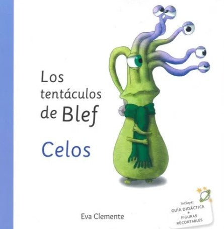 LOS TENTACULOS DE BLEF - CELOS.. | Eva  Clemente