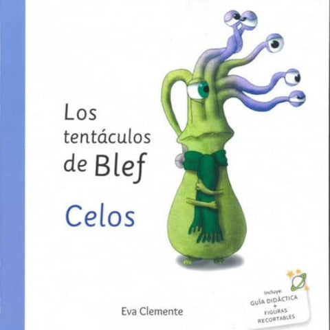 LOS TENTACULOS DE BLEF - CELOS.. | Eva  Clemente