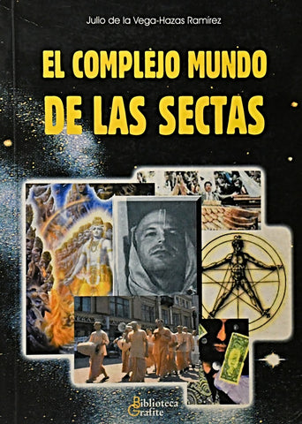 EL COMPLEJO MUNDO DE LAS SECTAS .. | JULIO DE LA VEGA