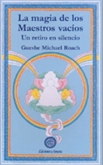 La magia de los maestros vacíos  | GUESHE MICHAEL ROACH
